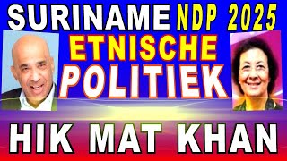 SURINAME NDP etnische Politiek Achterban vs Hik Mat Khan verkiezing 2024 [upl. by Coray]