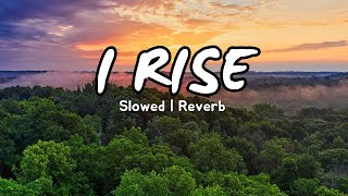 I RISE Slowed  Reverb  Beautiful Arabic Nasheed [upl. by Jahn]