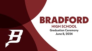 Bradford High School Graduation  June 8 2024 [upl. by Akcinehs]