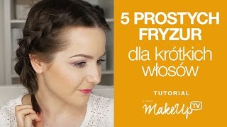 5 prostych fryzur dla krótkich włosów  Milena [upl. by Yoj]