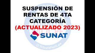 Suspensión de Cuarta Categoría 2023  SUNAT [upl. by Rockwell]