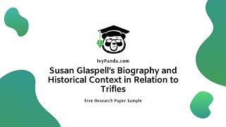 Susan Glaspell’s Biography and Historical Context in Relation to Trifles  Research Paper Sample [upl. by Hanselka559]