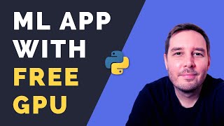 How to create free GPUpowered ML apps in Python [upl. by Lonyer]