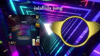 jalabula jung [upl. by Bower]