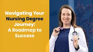 Workshop 2024 Navigating Your Nursing Degree Journey A Roadmap to Success [upl. by Thorfinn]