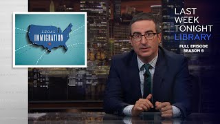 S6 E23 Legal Immigration amp Moscow Elections Last Week Tonight with John Oliver [upl. by Gladdy]