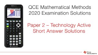 2020 QCE Mathematical Methods  Tech Active Exam Solutions Short Answer  TI84Plus CE [upl. by Cioban]