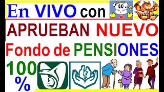 APRUEBAN Nuevo Fondo PENSIONES para el Bienestar platicamos VAQUITA POLITICA Y DRAGON POLITICO [upl. by Millburn]