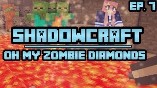 Oh My Zombie Diamonds  ShadowCraft  Ep 7 [upl. by Rekrap]