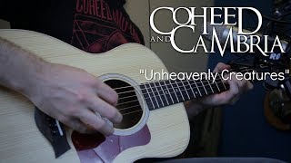 Unheavenly Creatures Acoustic Coheed and Cambria Cover [upl. by Halil]