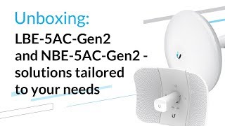 LBE5ACGen2 and NBE5ACGen2  solutions tailored to your needs [upl. by Acnoib]