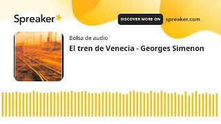 El tren de Venecia  Georges Simenon made with Spreaker [upl. by Goren]