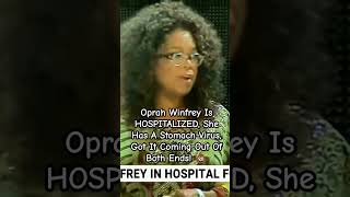 Oprah Winfrey  Hospitalized with a stomach virus [upl. by Aliehc]