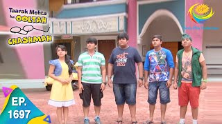 Taarak Mehta Ka Ooltah Chashmah  Episode 1697  Full Episode [upl. by Steel836]