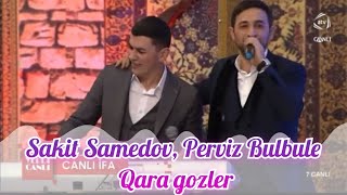 Sakit Samedov Perviz Bulbule Qara gozler Darixmaga qoyma meni Canli Ifa ATV [upl. by Nilerual698]