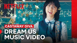 Dream Us Music Video from Castaway Diva  Castaway Diva  Netflix Philippines [upl. by Soelch]