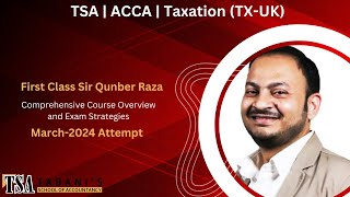 TSA  ACCA  1st Class Taxation TXUK Comprehensive Course Overview and Exam Strategies [upl. by Nailluj268]