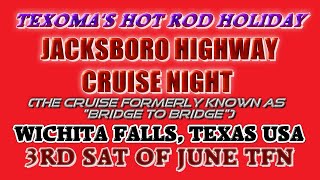 JACKSBORO HIGHWAY CRUISE NIGHTJUNE 15 2024 WICHITA FALLS TEXASformerly the quotBridge to Bridgequot [upl. by Parthena414]