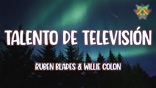 Ruben Blades amp Willie Colon  Talento de Televisión  LetraLyrics [upl. by Maram]