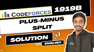 PlusMinus Split  Codeforces 1919B Solution  Hello 2024  English [upl. by Aikemet506]