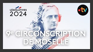 Élections législatives 2024  les candidats et les enjeux de la 9ᵉ circonscription de Moselle [upl. by Dolly729]