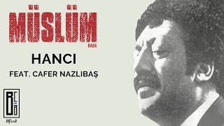 Müslüm Gürses  Hancı feat Cafer Nazlıbaş Müslüm Baba Orijinal Film Müzikleri  Babanın Sesinden [upl. by Nilatak]