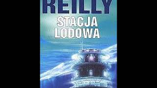 Stacja lodowa  Matthew Reilly  22 Audiobook PL [upl. by Eninnaj692]