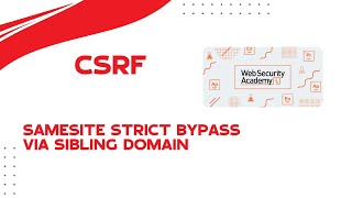 SameSite Strict bypass via sibling domain  PortSwigger  CSRF Labs 9 [upl. by Vivyanne]