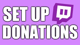 How to Set Up Donations on Twitch [upl. by Naiviv]