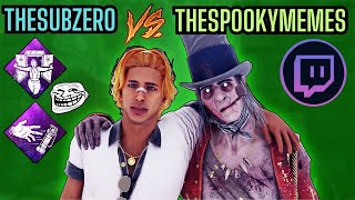 Toxic THESUBZERO VS Streamer THESPOOKYMEMES  Dead by Daylight [upl. by Dalpe88]