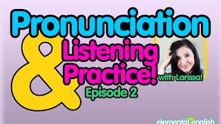 Pronunciation  Listening Practice in English  Ep 2 [upl. by Fillbert]