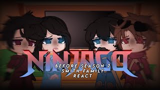 NINJAGO before season 7  Smith family REACT  NINJAGO REACT [upl. by Enehpets373]