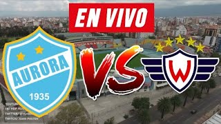 AURORA vs WILSTERMANN EN VIVO 🔴⚽  DIVISION PROFESIONAL [upl. by Abisia]