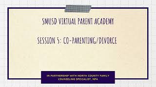 SMUSD VPA Session 5 Divorce amp Coparenting [upl. by Nolham]