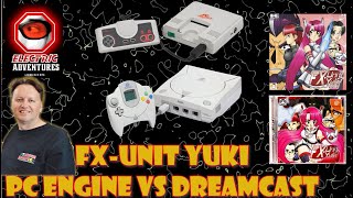 Lets Play  FX Unit Yuki  PC Engine vs Dreamcast Comparison [upl. by Guglielmo]