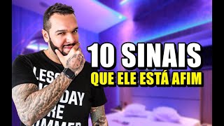 10 SINAIS DE QUE O BOY ESTÁ REALMENTE AFIM DE VOCÊ [upl. by Arrahs]