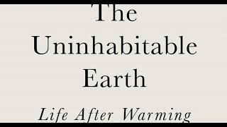 The Uninhabitable Earth Chapter1 Cascades Part1 and 2 [upl. by Onaivlis205]