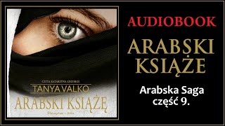 ARABSKI KSIĄŻE Audiobook MP3  Tanya Valko Arabska Saga Tom 9  pobierz całość 🎧 [upl. by Gruber85]