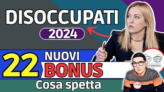 ❗ 22 NUOVI BONUS ➡ DISOCCUPATI INOCCUPATI 2024 cosa spetta ad un disoccupato TUTTI gli AIUTI ISEE [upl. by Conlon]