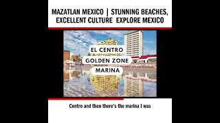 Mazatlan Mexico  Stunning Beaches Excellent Culture Explore Mexico [upl. by Nosneb]