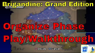 Brigandine Grand Edition  Organize Phase WalkthroughOverview [upl. by Niras]