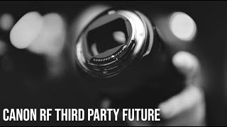 The future of Canon RF and third party lenses from Sigma and Tamron [upl. by Le448]