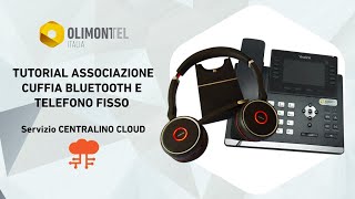 OlimonTelit Tutorial associazione cuffia Bluetooth e telefono fisso VoIP  Centralino CLOUD [upl. by Treborsemaj]