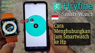 Cara Menyambungkan Jam Smartwatch Hryfine ke hp Android  Hryfine Connect To Phone 🇮🇩 [upl. by Yboj670]