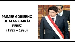 PRIMER GOBIERNO DE ALAN GARCÍA PÉREZ [upl. by Ellehcil]