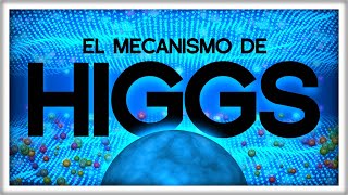 El Bosón de Higgs por fin Explicado a Fondo [upl. by Gilleod]