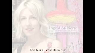 Ingrid StPierre  Collée sur tes papilles avec paroles [upl. by Clifford25]