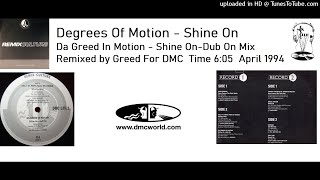 Degrees Of Motion  Shine On DMC Remix by Greed April 1994 [upl. by Attevroc]