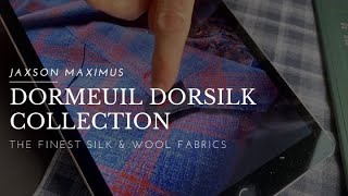 Dormeuil Dorsilk Silk amp Wool Fabrics  Cloth Collection Series By Jaxson Maximus [upl. by Eelano]