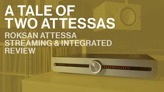 Roksan Attessa Review  A Tale of Two Attessas HD 1080p [upl. by Nagyam]